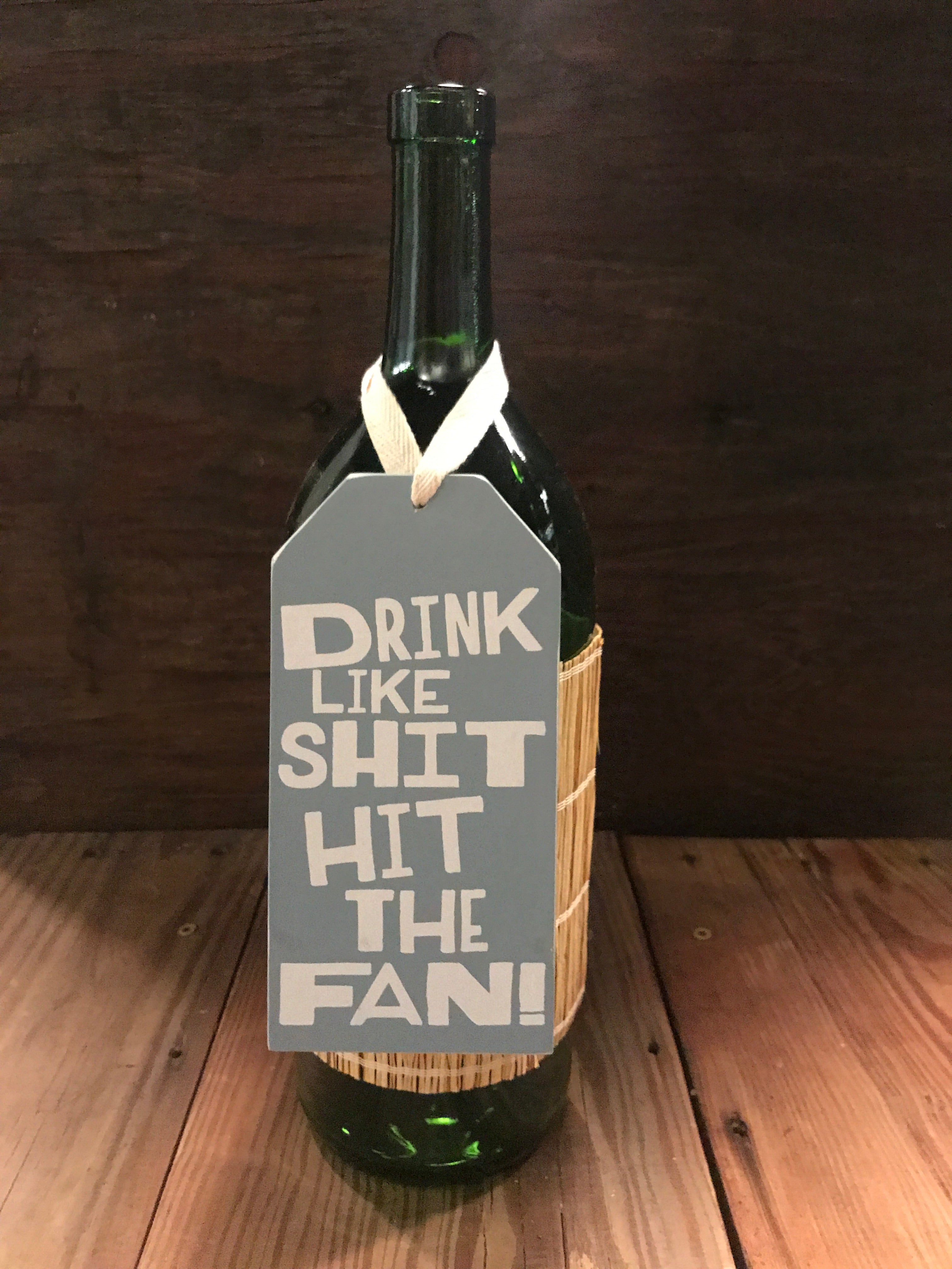 Drink Like Shit Bottle Tag